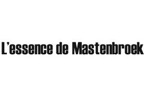 L’essence de Mastenbroek