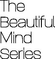 The Beautiful Mind Series